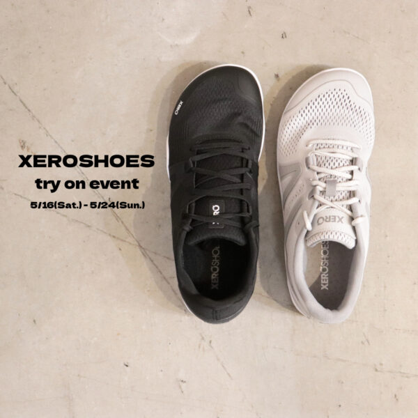 【5/16(土)～5/24(日)】XEROSHOES の試し履きイベント開催！