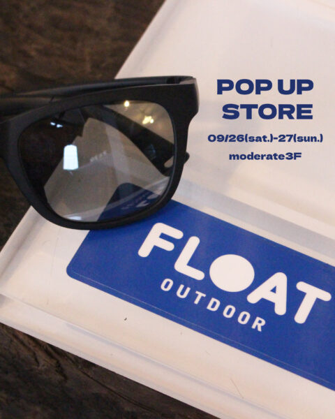 【9/26(sat)-27(sun)開催予定】FLOAT POP UPイベントのお知らせ。